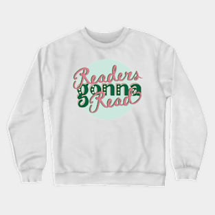 Readers Gonna Read - Pink & Green Crewneck Sweatshirt